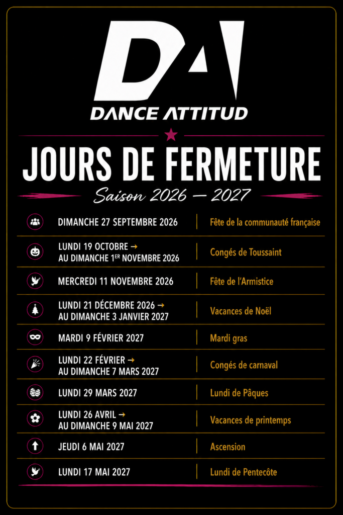 Jours de fermeture Dance Attitud – Saison 2026-2027